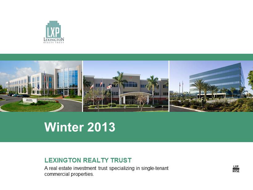 LEXINGTON REALTY TRUST FORM 8K EX99.1 EXHIBIT 99.1 March 11, 2013