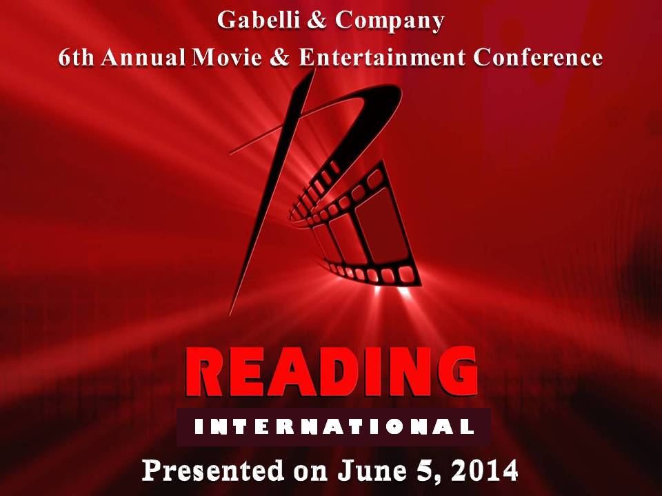 Y:\Susan\Presentations\Gabelli slides in jpg format\Gabelli & Company 6th Annual Movie & Entertainment Conference June 5, 2014 - Final\Slide1.JPG