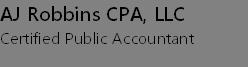AJ Robbins CPA, LLC
Certified Public Accountant

