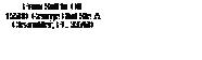 Text Box: From Soil to Oil
15500 George Blvd Ste A
Clearw6ter, FL. 33760

